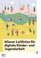 Wiener Leitlinien für digitale Kinder- und Jugendarbeit