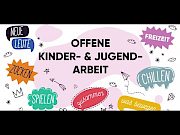 Was ist Offene Kinder- und Jugendarbeit? (Video)