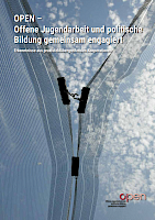 OPEN - Offene Jugendarbeit und politische Bildung gemeinsam engagiert