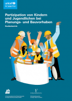 Partizipation von Kindern und Jugendlichen bei Planungs- und Bauvorhaben