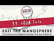 bOJA-Talk: Exit Manosphere