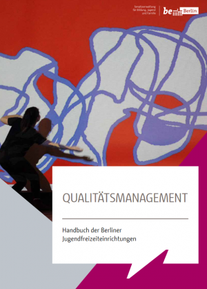 Buchtitel: Handbuch Qualitätsmanagement der Berliner Jugendfreizeitstätten