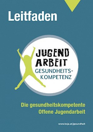 Buchtitel: Leitfaden Jugendarbeit - Gesundheitskompetenz