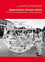 Jugendarbeit: Kontext Schule