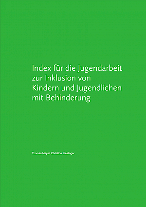 Buchtitel: Index für die Jugendarbeit zur Inklusion von Kindern und Jugendlichen mit Behinderung