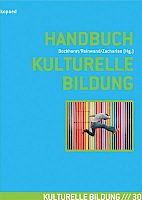 Ästhetisch-kulturelles Lernen und kulturpädagogische Praxis