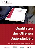 Explizit – Qualitäten der Offenen Jugendarbeit