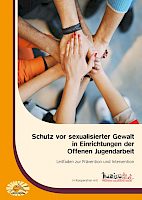 Schutz vor sexualisierter Gewalt in Einrichtungen der Offenen Jugendarbeit