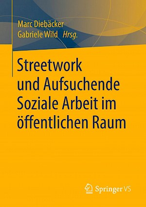 Buchtitel: Streetwork und Aufsuchende Soziale Arbeit im öffentlichen Raum