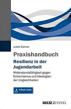 Buchtitel: Praxishandbuch Resilienz in der Jugendarbeit