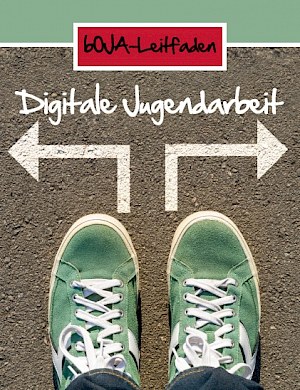 Buchtitel: bOJA-Leitfaden: Digitale Jugendarbeit