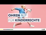 Ohren auf für Kinderrechte (Video/Podcast)