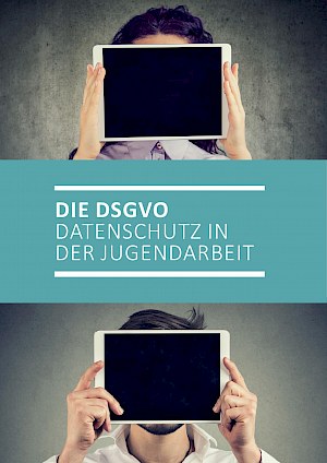 Buchtitel: Die DSGVO - Datenschutz in der Jugendarbeit
